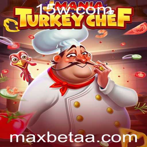 JManiaTurkeyChef: Mergulhe na Cozinha com Maxbet