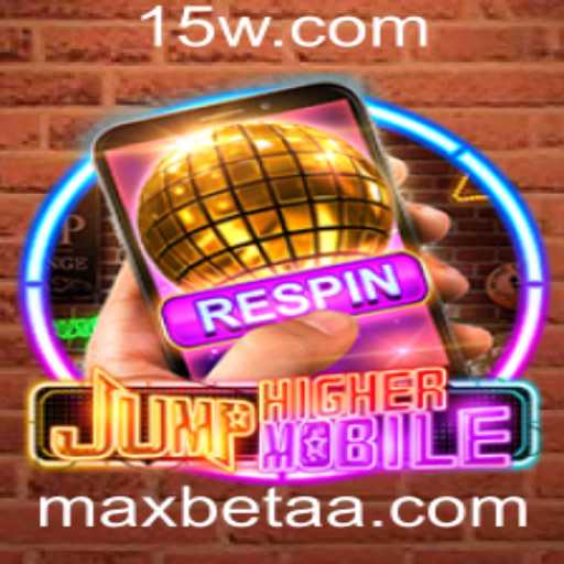 Descubra o Fascinante Mundo de JumpHighermobile e Maximize seus Ganhos com Maxbet